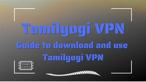 tamilyogi vpn in download|Tamilyogi VPN: Guide to Download and Use